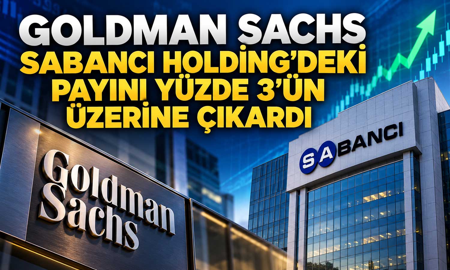Goldman Sachs’tan SAHOL’de 89,3 milyon TL’lik pay alımı