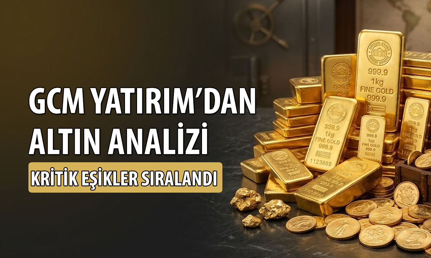 Gram altında yükseliş sürecek mi? GCM Yatırım analiz etti