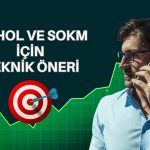 Günlük hisse önerileri AGHOL ve SOKM oldu
