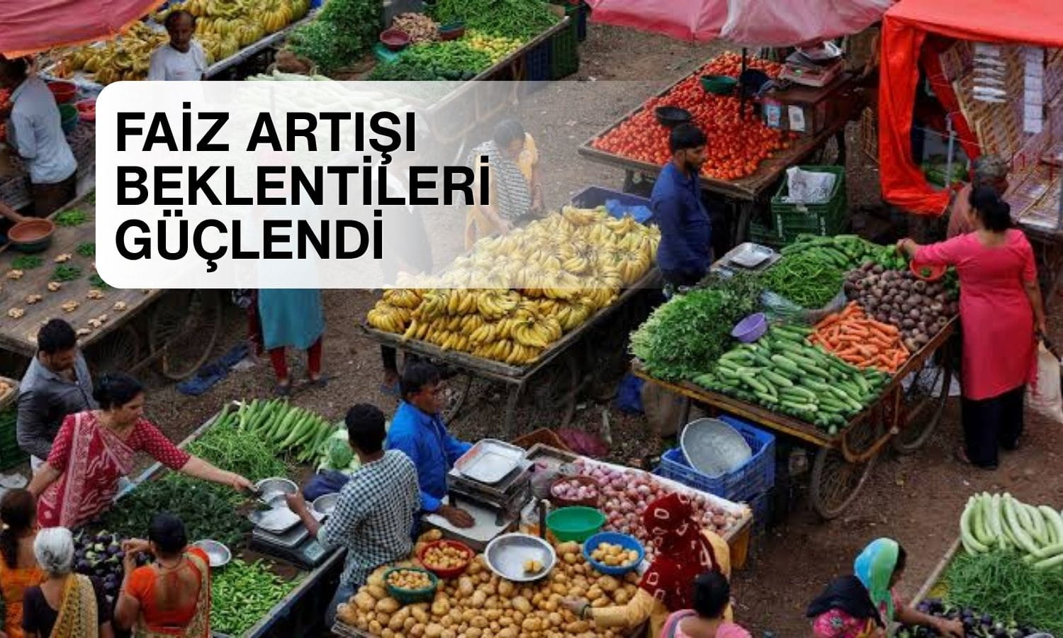 Hindistan’da enflasyon faiz artışı beklentilerini güçlendirdi
