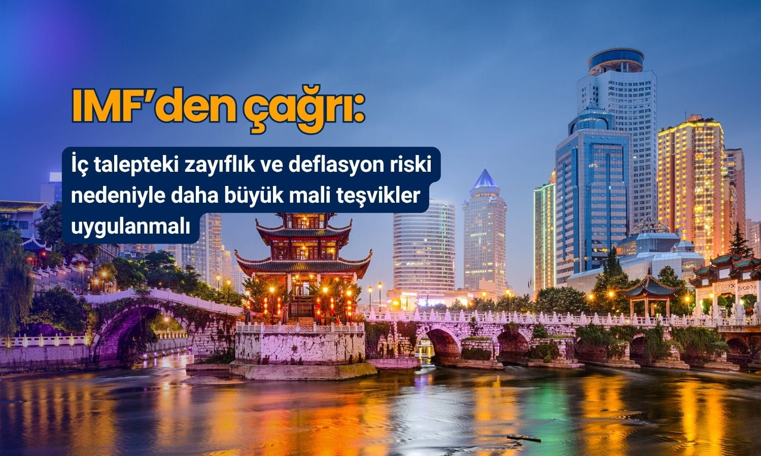 IMF’den Çin’e daha büyük mali teşvik çağrısı