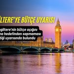 IMF’den İngiltere’ye bütçe uyarısı: Faiz artış beklentisi güçleniyor