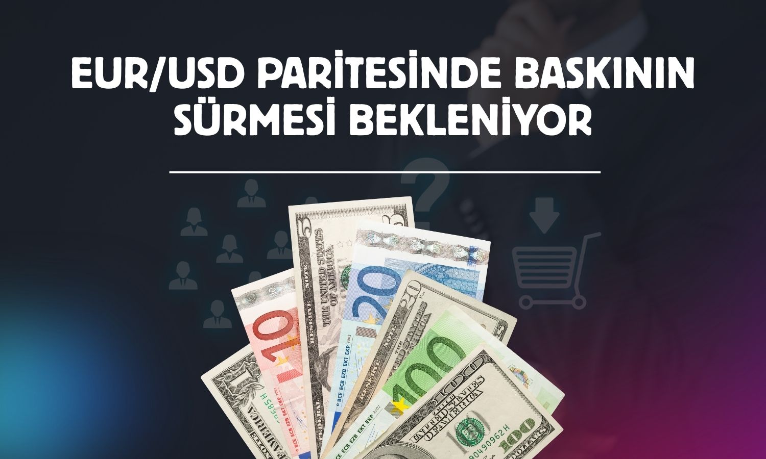 ING’den euro/dolar için 1,10-1,15 bandı tahmini