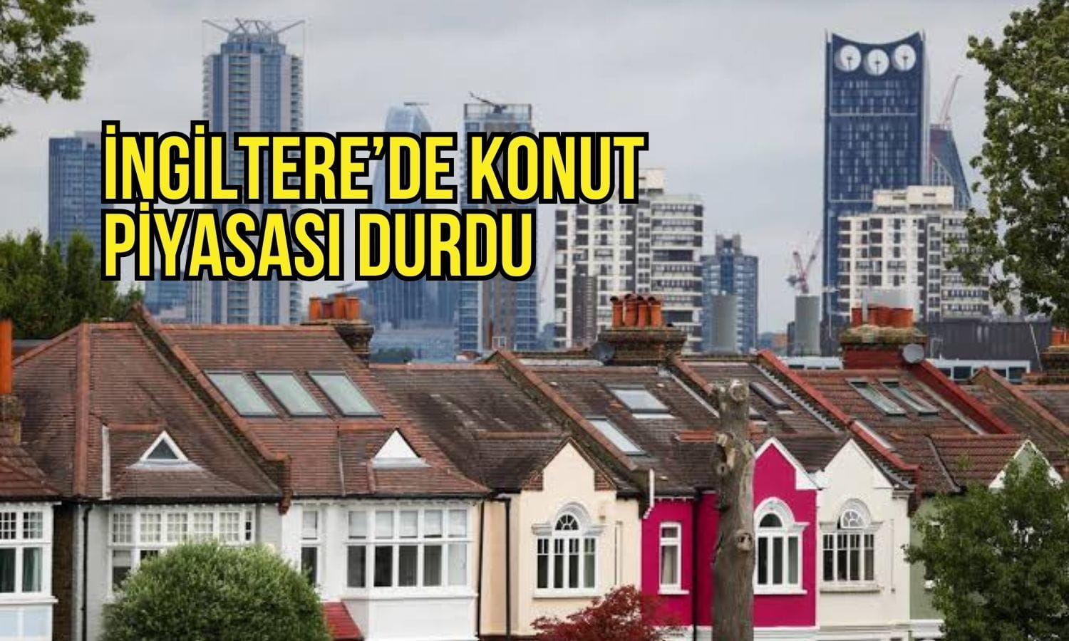 İngiltere’de konut piyasası durdu: Fiyatlar eylülde değişmedi