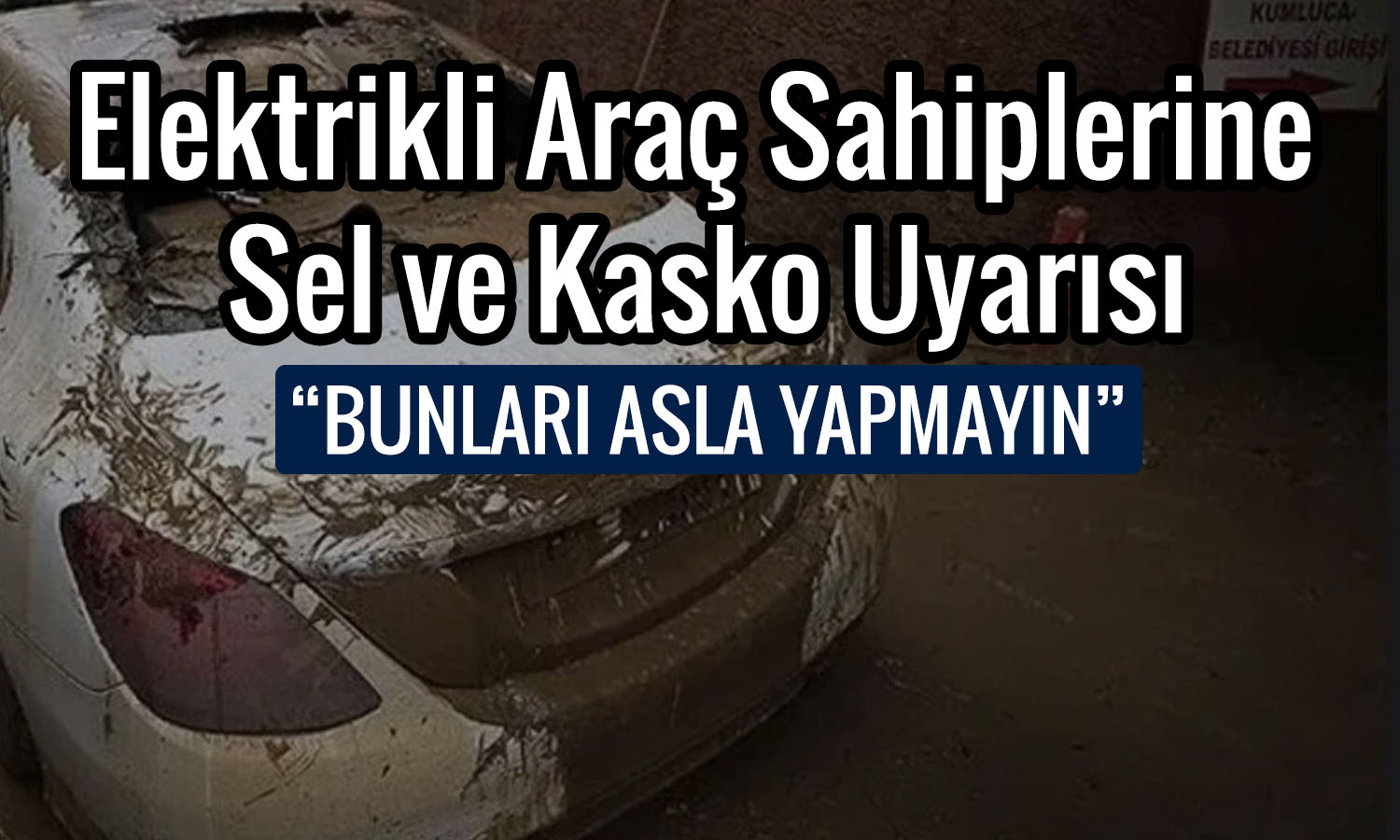 İstanbul’daki sel sonrası araç kaskolarına zam beklentisi