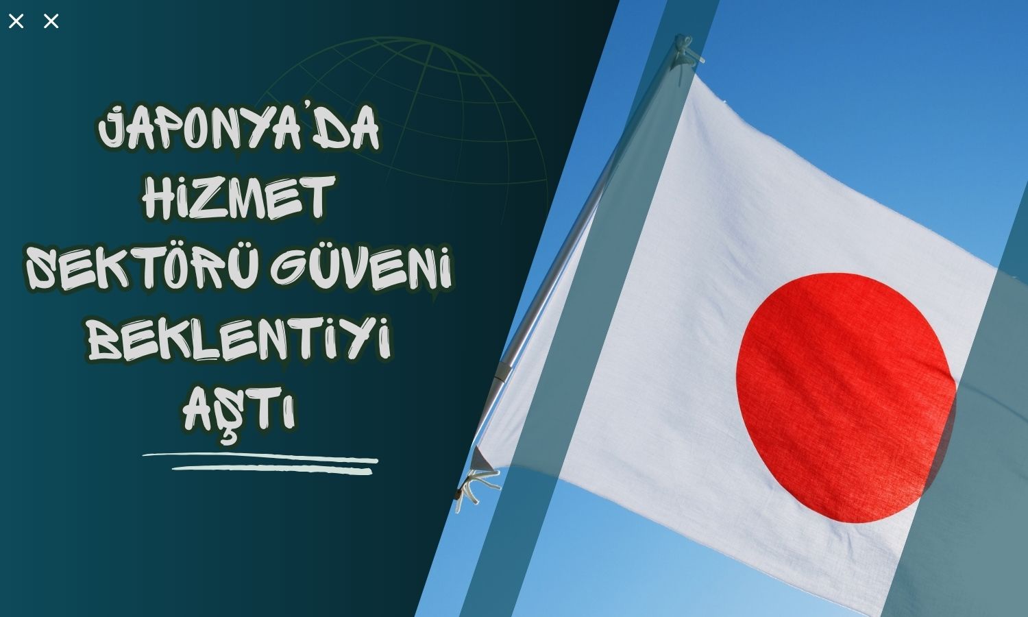Japonya’da hizmet sektörü güveni 7 ayın zirvesinde