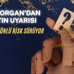 JPMorgan’dan altın tahmini: Dip için faizler zirve yapmalı