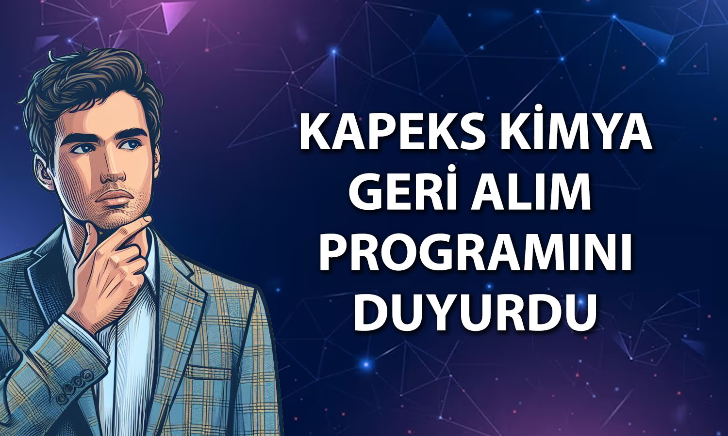 Kapeks Kimya 750 milyon TL’lik geri alım programı başlattı