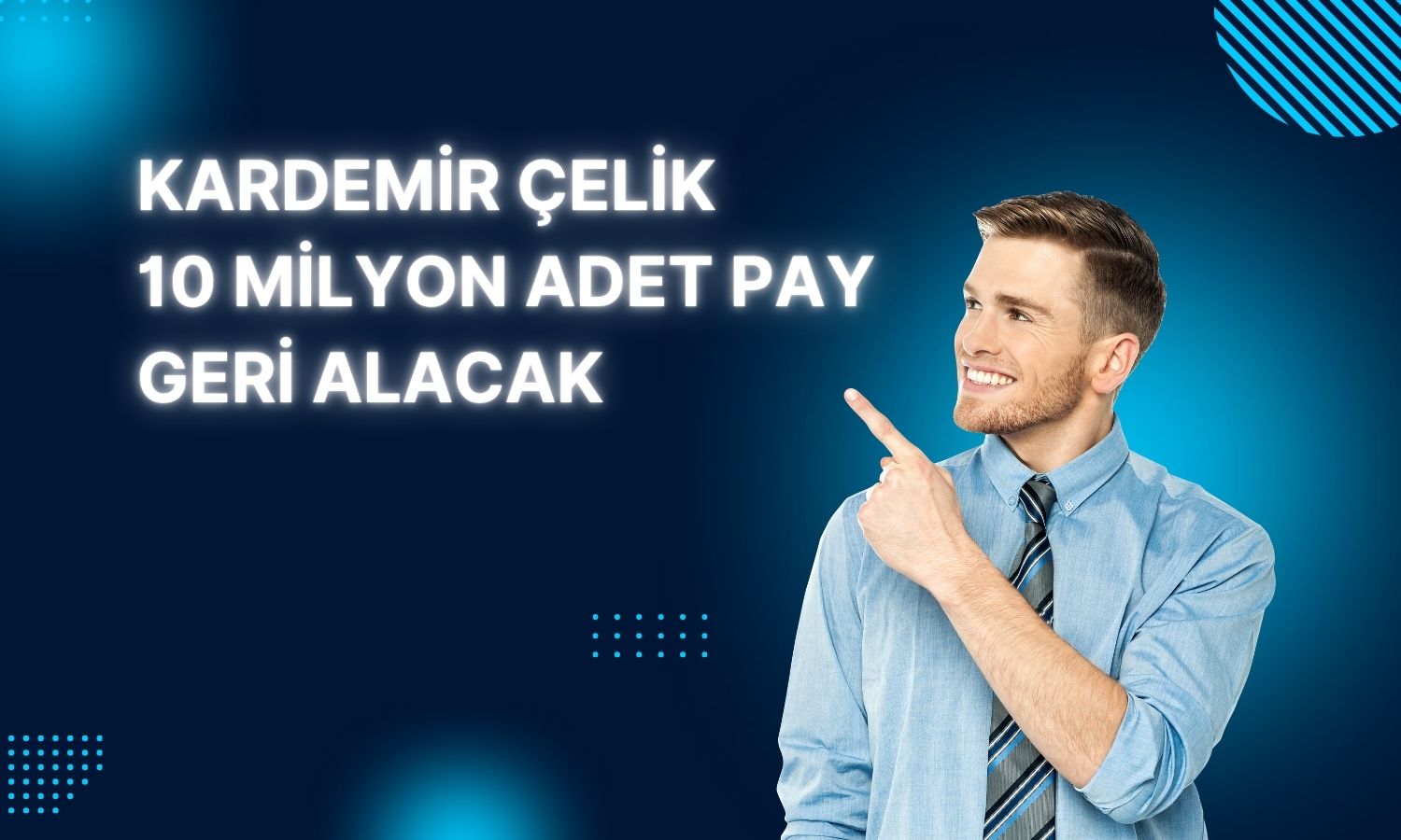 Kardemir Çelik'ten 100 milyon TL'lik pay geri alım programı