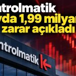 Kontrolmatik’ten 1,99 milyar TL’lik net zarar