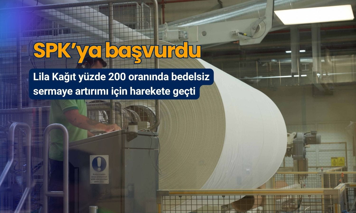 Lila Kağıt (LILAK) yüzde 200 bedelsiz için SPK’ya başvurdu