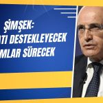 Mehmet Şimşek’ten ihracat ve cari açık değerlendirmesi