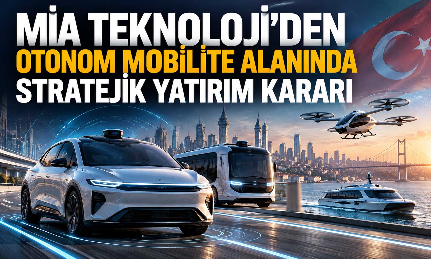 MİA Teknoloji’nin yeni hedefi: Otonom mobilitede yerlileştirme