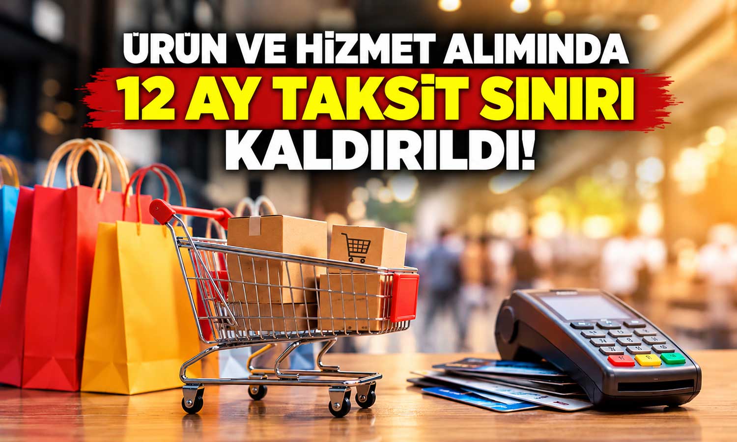 Mobilyadan elektroniğe taksit sınırlarında değişiklik yapıldı