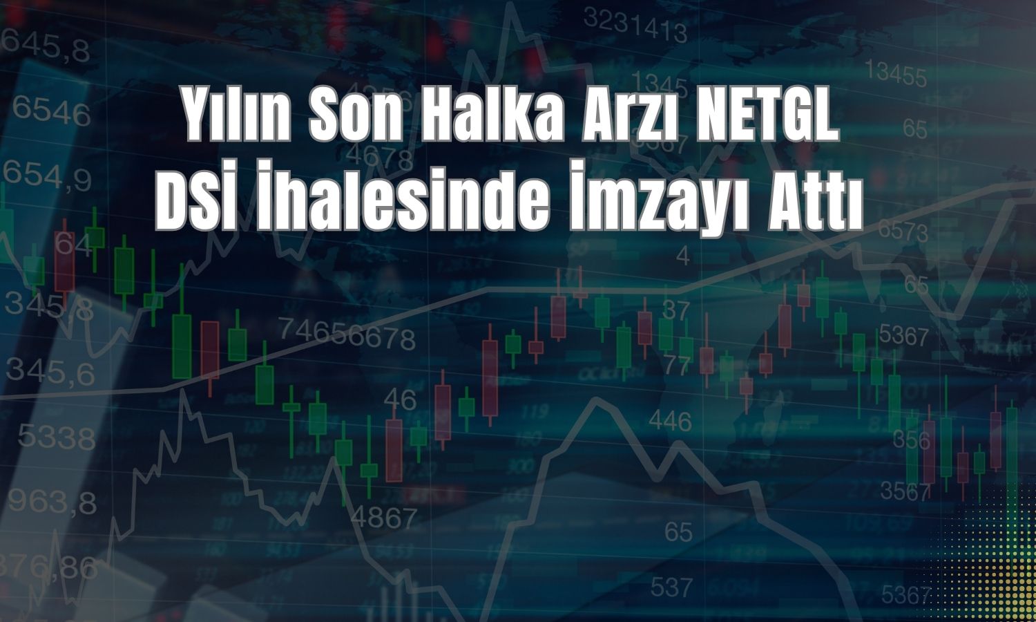 NETGL ihale kazandı ama hissede düşüş sürüyor: 9 TL’ye indi
