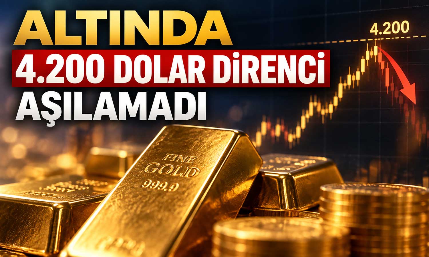Ons altında 4.200 dolar baskısı sürüyor