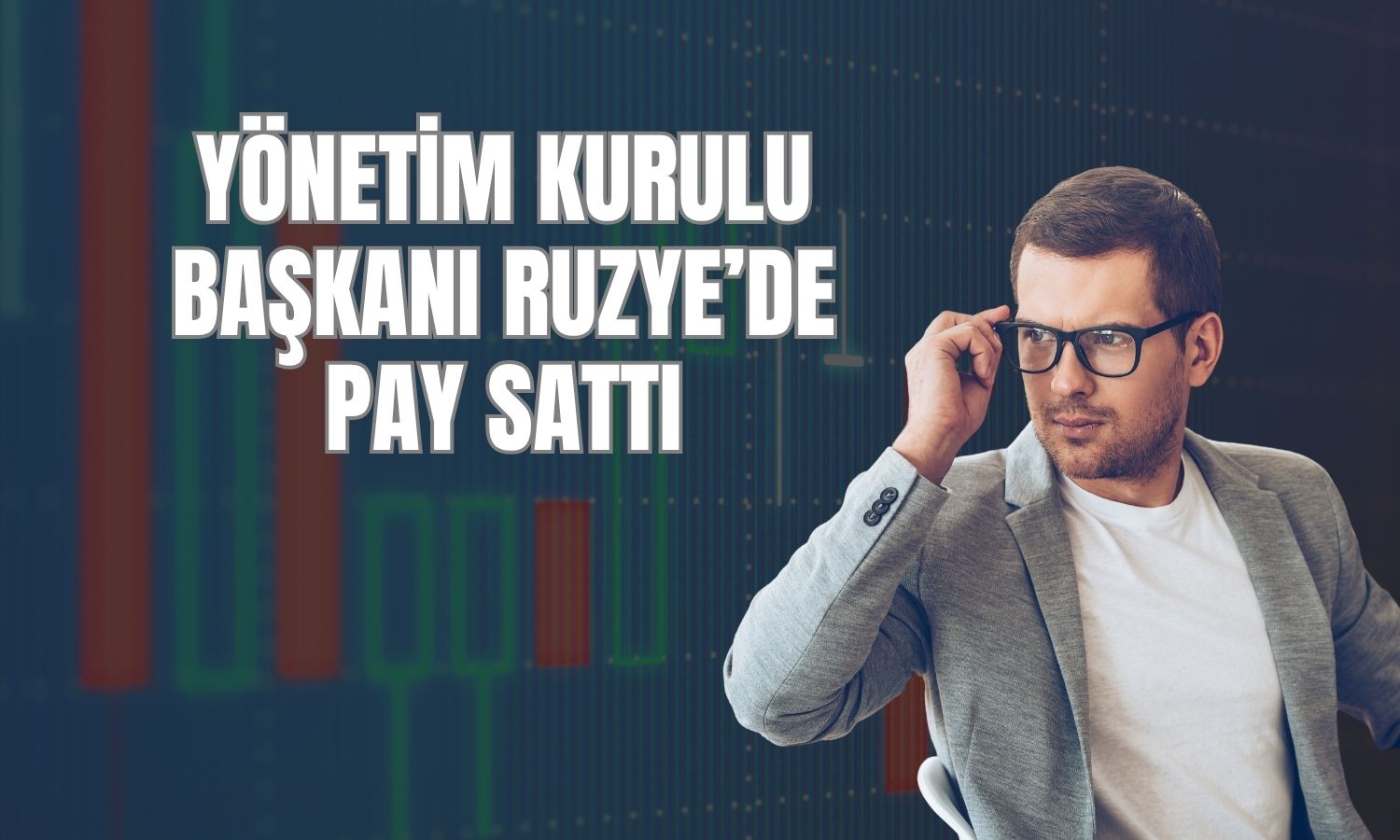Patrondan RUZYE’de 7 milyon TL nominal değerli pay satışı
