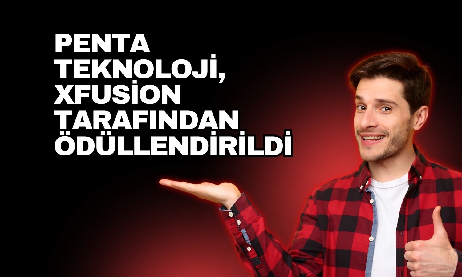 Penta Teknoloji'ye xFusion'dan küresel başarı ödülü