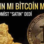 Ünlü ekonomistten kriz uyarısı: Bitcoin’i satın, altın alın