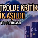 Petrol 100 doların üstünde! Hürmüz etkisi fiyatları yükseltiyor