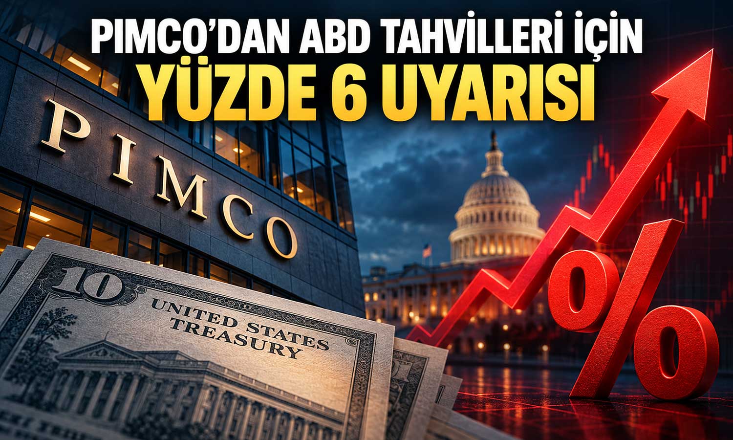 Pimco Uyardı: ABD tahvil faizlerinde yüzde 6 senaryosu gündemde