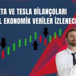 Piyasalarda yoğun hafta: Gözler PMI ve bilançolarda