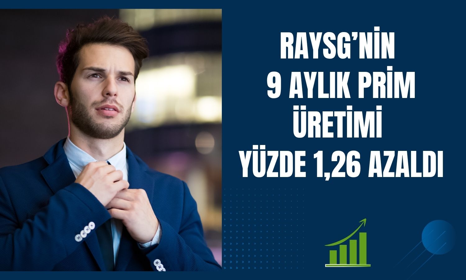 Ray Sigorta’nın 9 aylık prim üretimi 31,5 milyar TL oldu