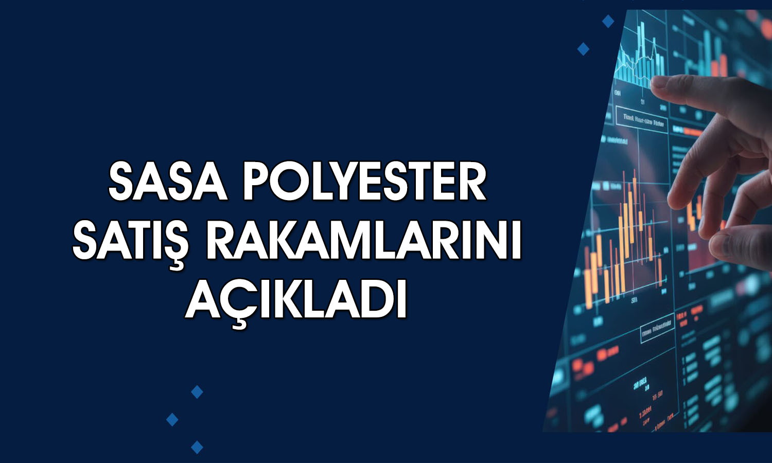Sasa Polyester’den güçlü satış performansı: Yüzde 45 arttı