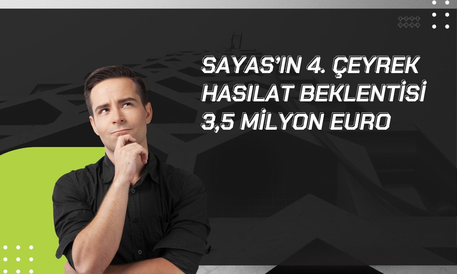 SAYAS, Ateş Wind Power satışlarında 3,5 milyon Euro bekliyor