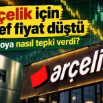 Arçelik son 4 yılın en düşüğünde: Hisse için hedef fiyat geriledi