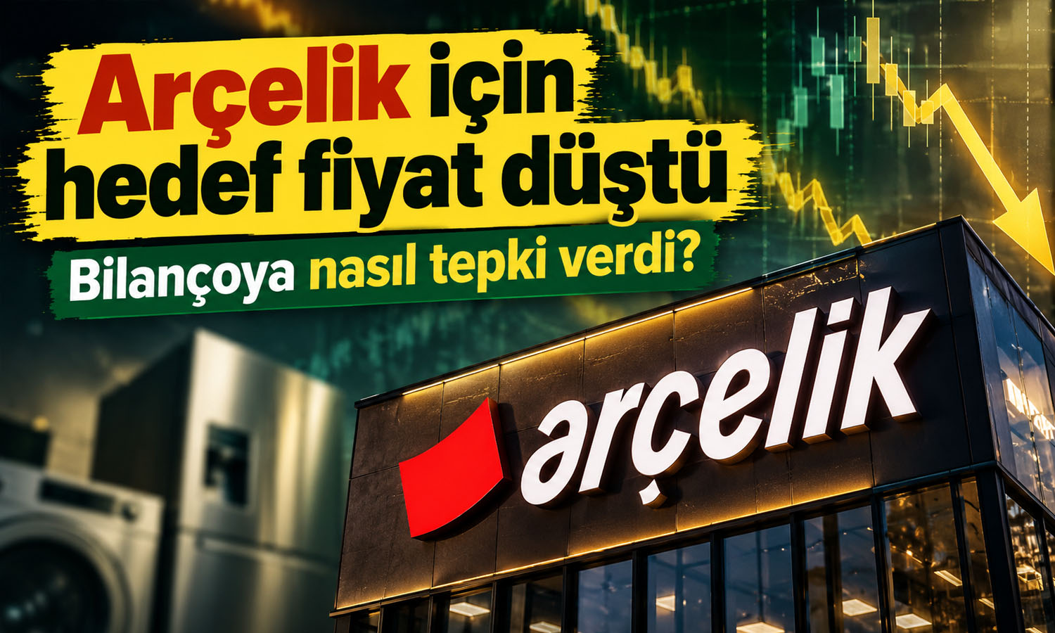 Arçelik son 4 yılın en düşüğünde: Hisse için hedef fiyat geriledi