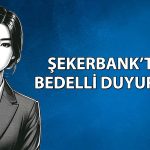 Şekerbank (SKBNK) 1 milyar TL’lik sermaye artırımı için onay aldı
