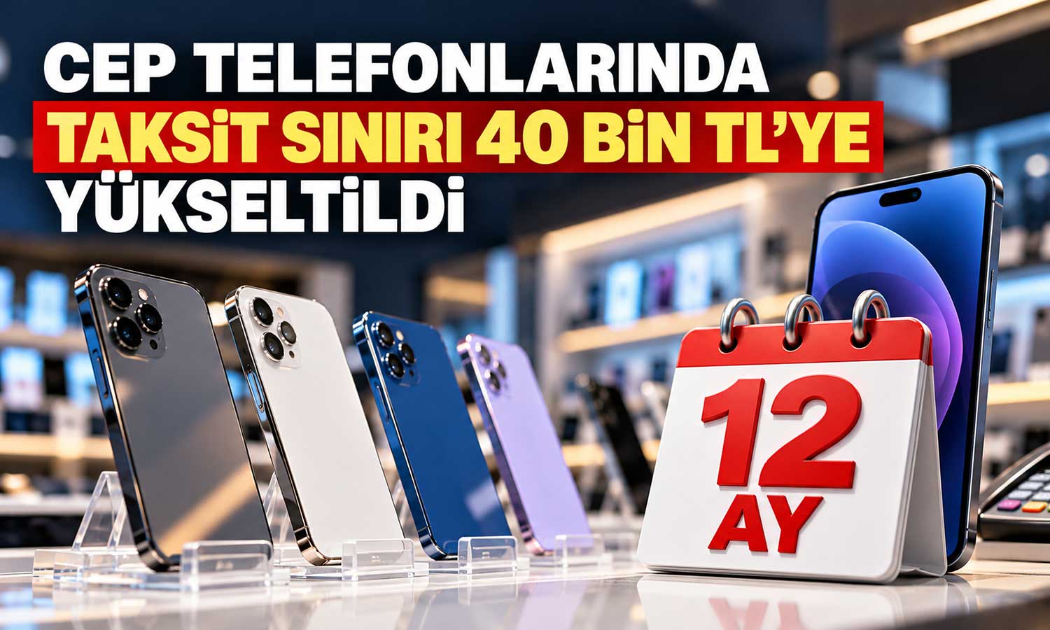 Sıfır ve yenilenmiş telefonlarda taksit kuralları değişti