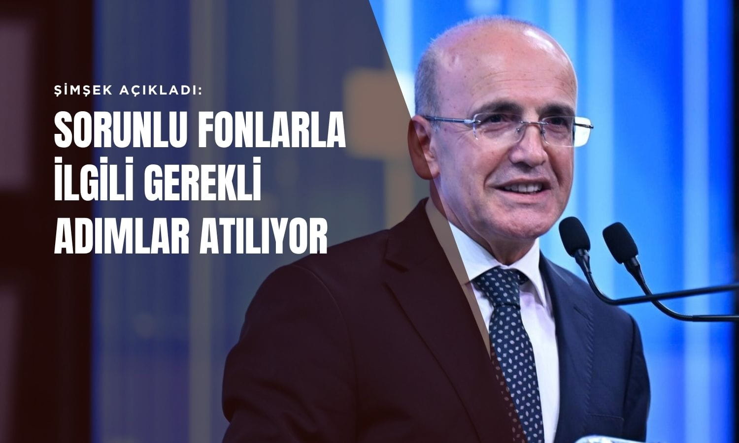 Şimşek’ten sorunlu fon açıklaması: Yatırımcılar için adımlar atılıyor