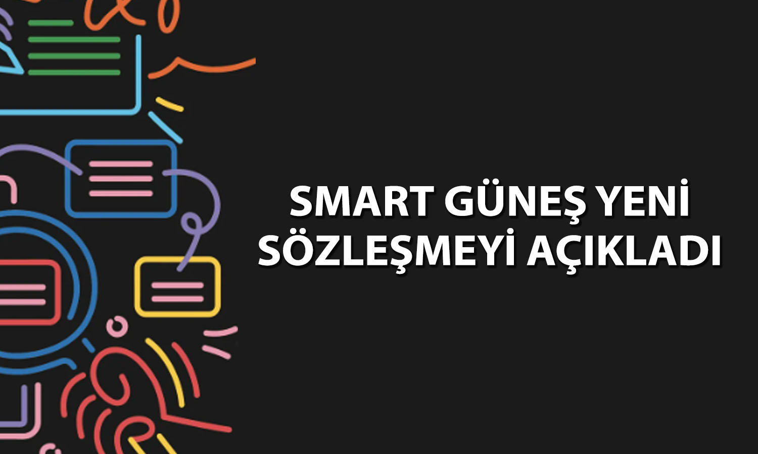 Smart Güneş (SMRTG) 23,4 milyon dolarlık sözleşmeyi duyurdu