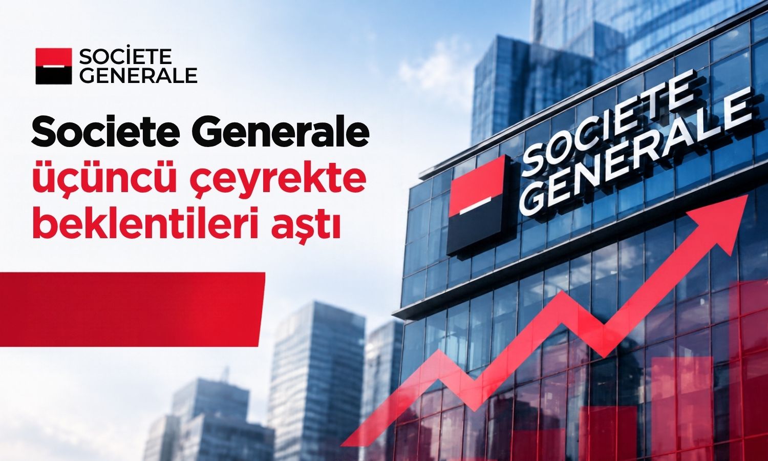 Societe Generale’in 3. çeyrek net kârı yüzde 24 arttı