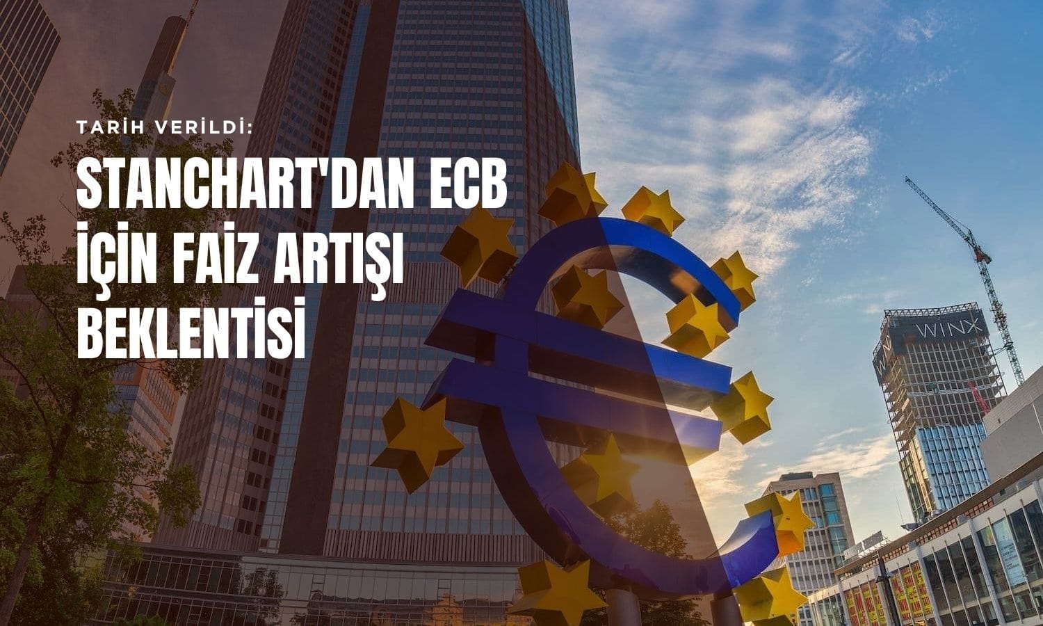 Standard Chartered’dan ECB için faiz artışı beklentisi: Tarih verildi