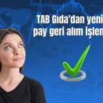 TABGD 10 bin nominal değerli payını geri aldı