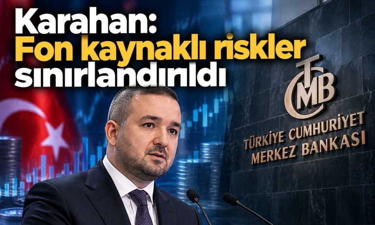 TCMB Başkanı Karahan: Fon kaynaklı riskler sınırlandırıldı