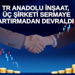 TR Anadolu Metal’in bağlı ortaklığı üç şirketle birleşti