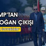 Trump: Husilere karşı Erdoğan’dan destek isteyebilirim