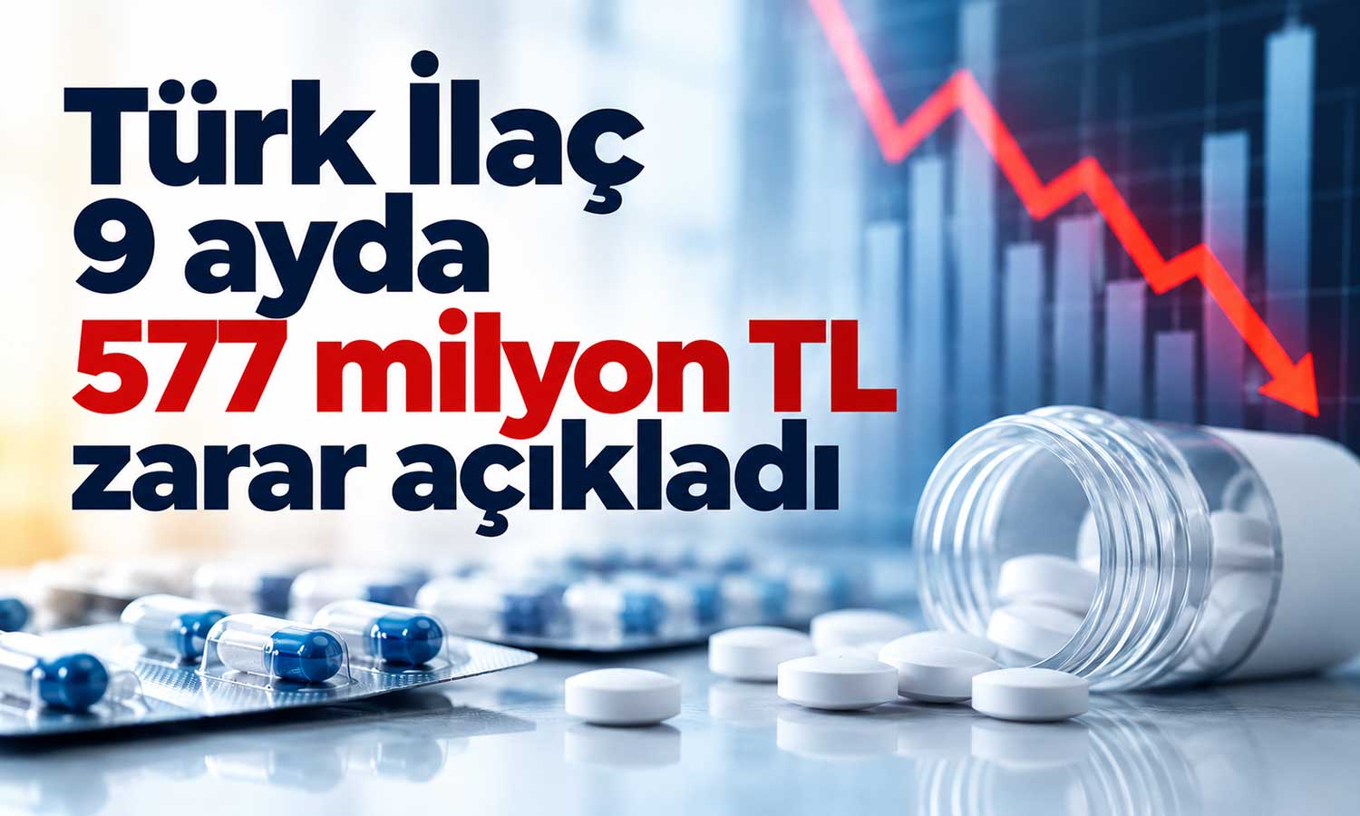 Türk İlaç üçüncü çeyrek bilançosunu açıkladı: Net zarar 577 milyon TL oldu