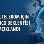 Türk Telekom bilanço beklentisi: Net kar yüzde 55 düşebilir