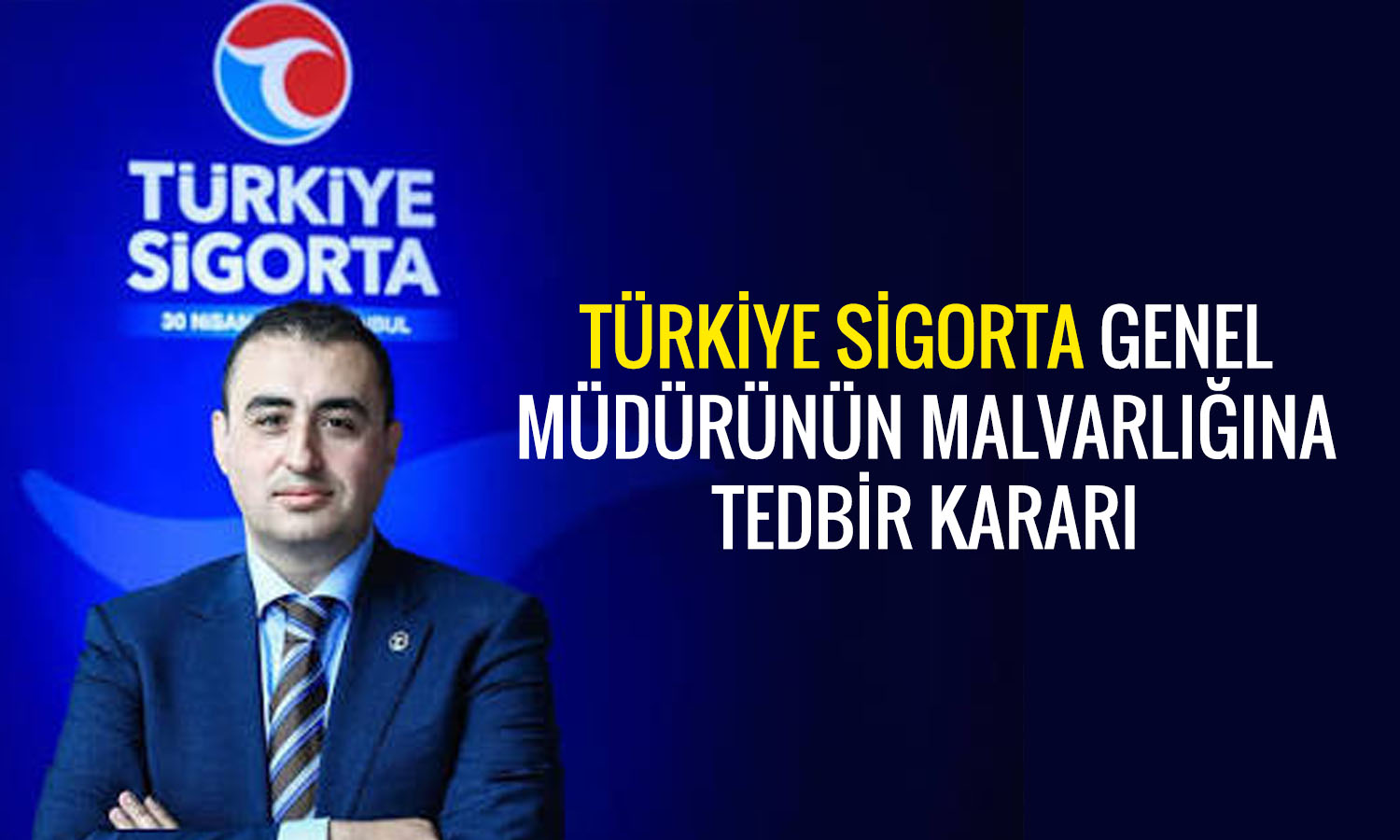 Türkiye Sigorta Genel Müdürü Taha Çakmak istifa etti
