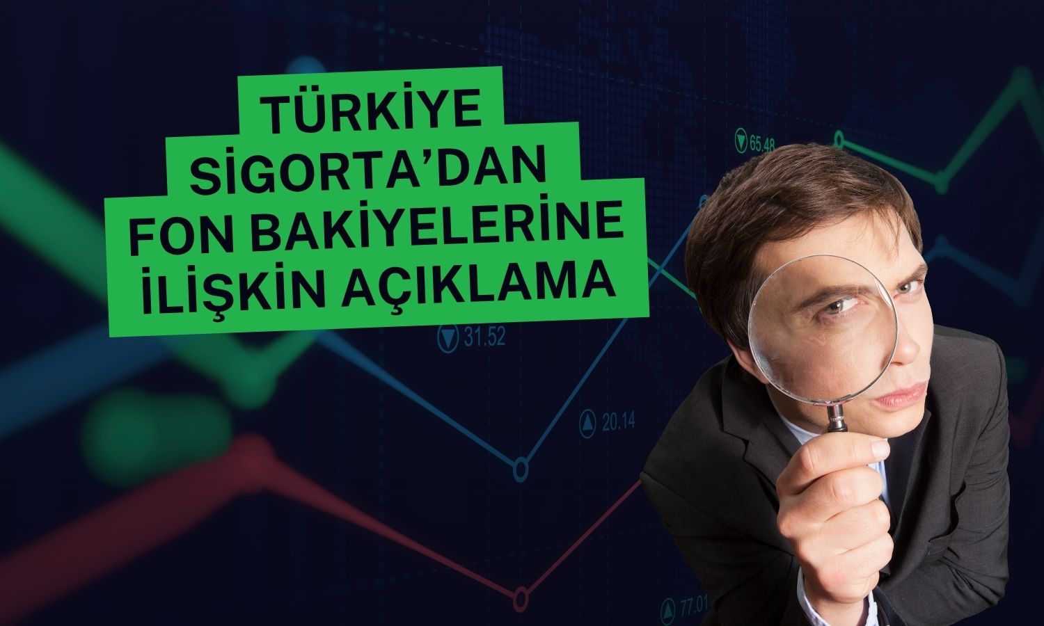 Türkiye Sigorta’nın 131 fonda herhangi bir bakiyesi yok