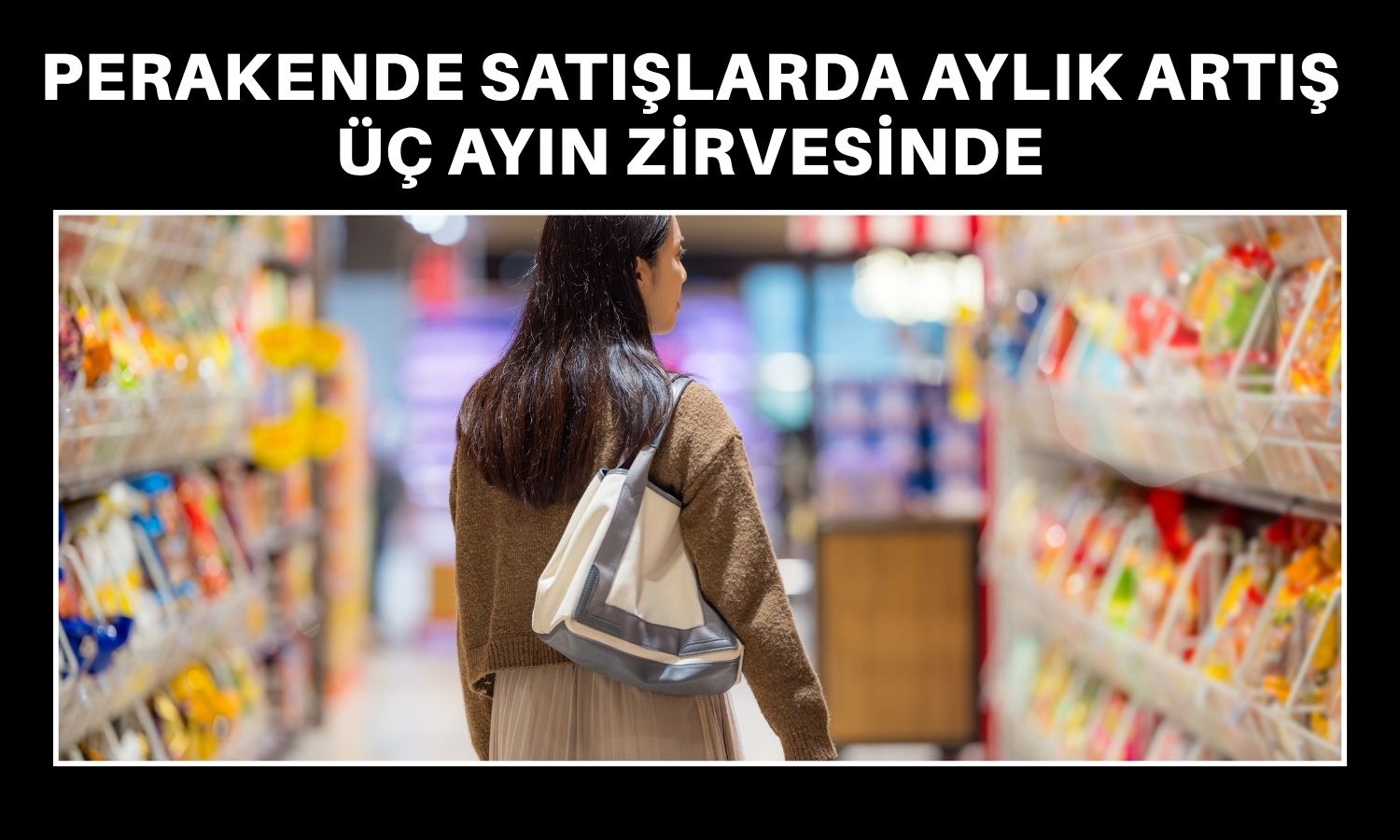 Türkiye’de perakende satışlar Ağustos’ta yüzde 10,1 arttı