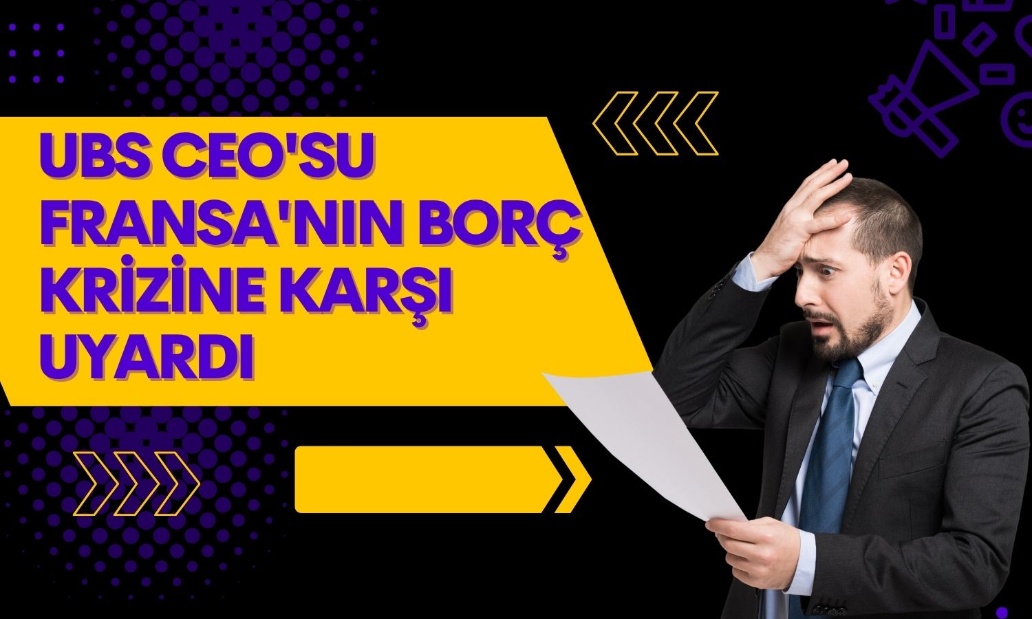 UBS CEO'su: Fransa'nın borç sorununu küçük adımlar çözemez