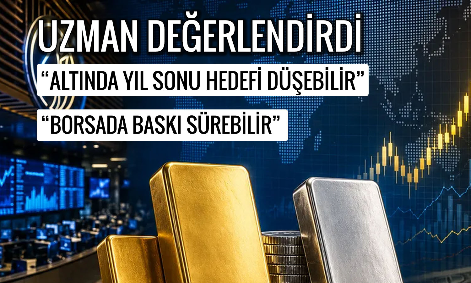 Uzmandan altın ve borsa analizi: Yıl sonu hedefi düşecek mi?