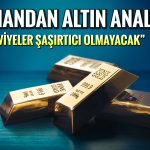 Uzmandan altın yorumu: Bu seviye aşılırsa “esas film başlar”
