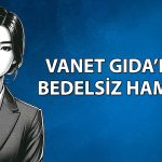 Vanet Gıda’dan yüzde 270 bedelsiz açıklaması
